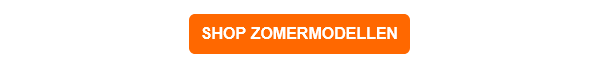 Oranje knop met het opschrift: Shop zomermodellen. Er is een link naar onze koelmodellen opgenomen.