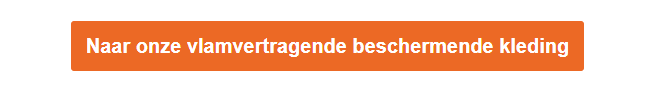 Oranje knop met link naar onze vlamvertragende beschermende kleding.